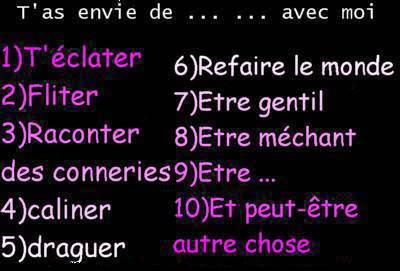 t'a envi de faire koi avec moi????