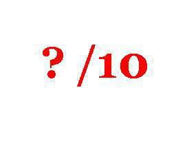 tu me done combien sur 10????